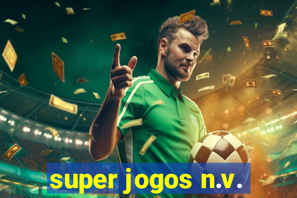 super jogos n.v.